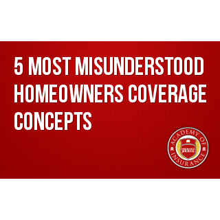 5 Most Misunderstood Homeowners Coverage Concepts