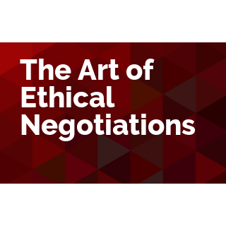 The Art of Ethical Negotiations