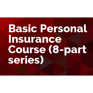 Basic Personal Insurance Course- 8 part series
