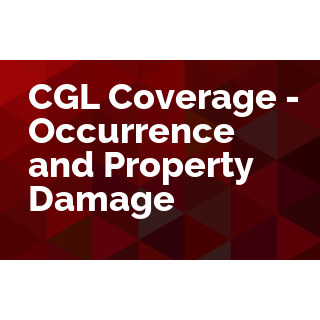 CGL Coverage - Occurrence and Property Damage