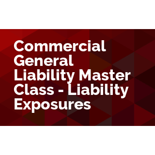 CGL Master Class - Liability Exposures