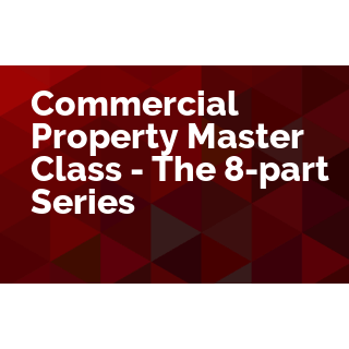 Commercial Property Master Class - The 8 Part Series