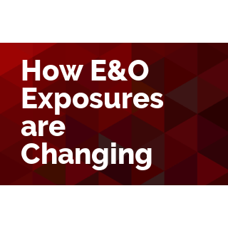How E&O Exposures are Changing