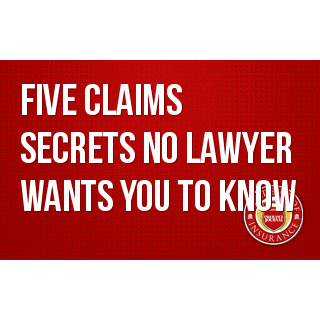 Five Claims Secrets No Lawyer Wants You to Know