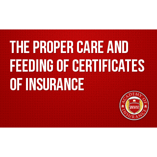 The Proper Care and Feeding of Certificates of Insurance