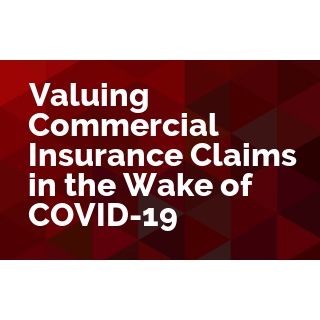 Valuing Commercial Insurance Claims in the Wake of COVID-19