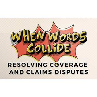 Bill Wilson How to Resolve Insurance Coverage and Claims Disputes