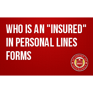 Who is an "Insured" in Personal Lines Forms